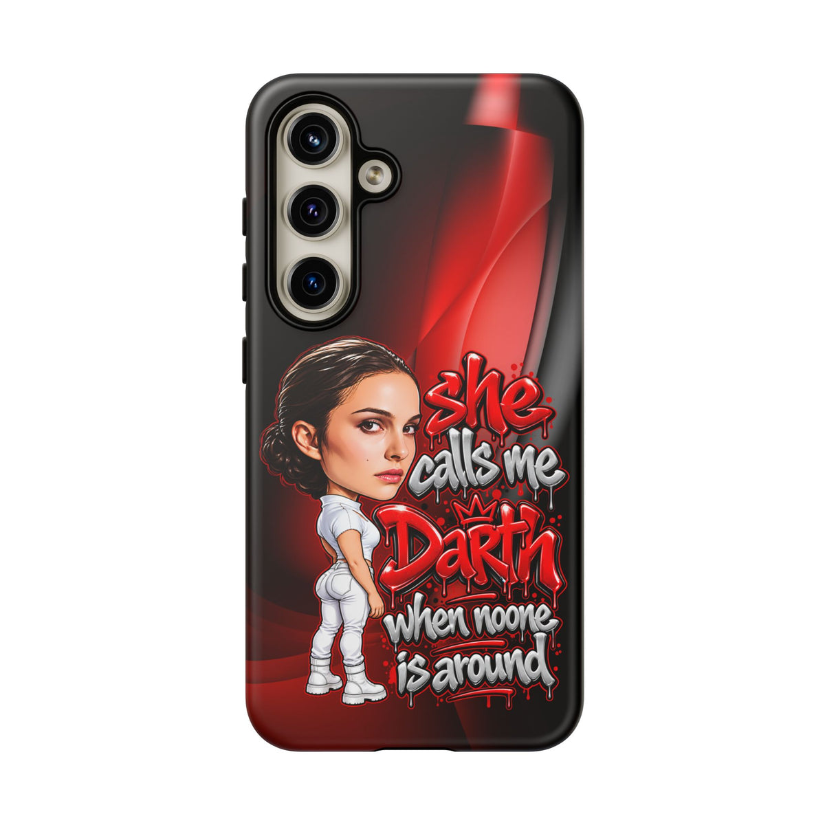 padme she calls me darth when noones around  Graphic Phone Case | Hip-Hop Inspired Tough Case | Urban Art Protective iPhone & Samsung Case