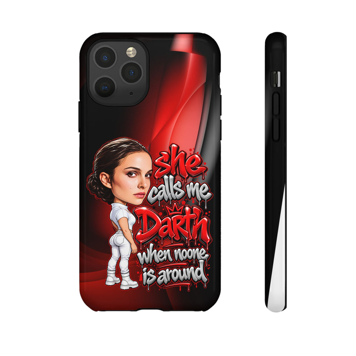 padme she calls me darth when noones around  Graphic Phone Case | Hip-Hop Inspired Tough Case | Urban Art Protective iPhone & Samsung Case