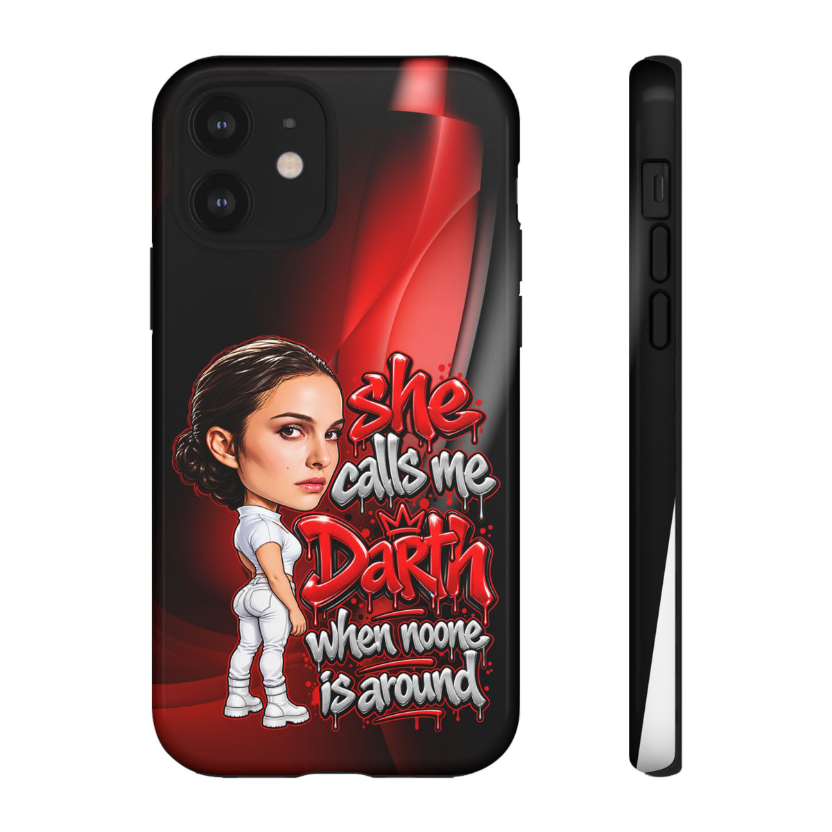 padme she calls me darth when noones around  Graphic Phone Case | Hip-Hop Inspired Tough Case | Urban Art Protective iPhone & Samsung Case