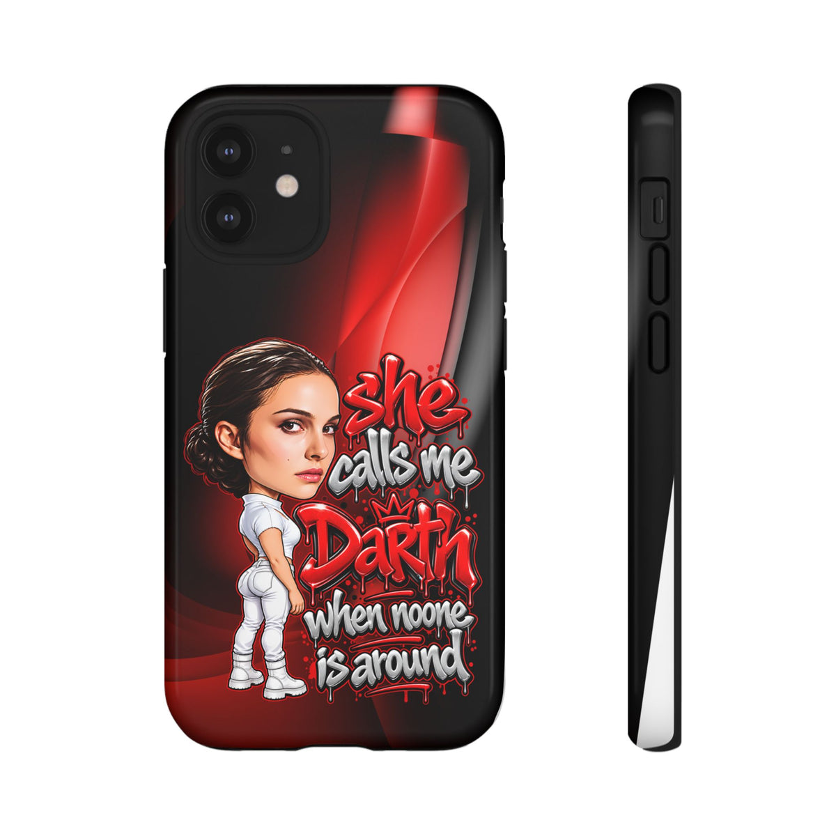 padme she calls me darth when noones around  Graphic Phone Case | Hip-Hop Inspired Tough Case | Urban Art Protective iPhone & Samsung Case