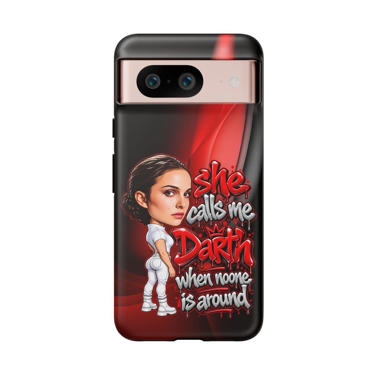 padme she calls me darth when noones around  Graphic Phone Case | Hip-Hop Inspired Tough Case | Urban Art Protective iPhone & Samsung Case