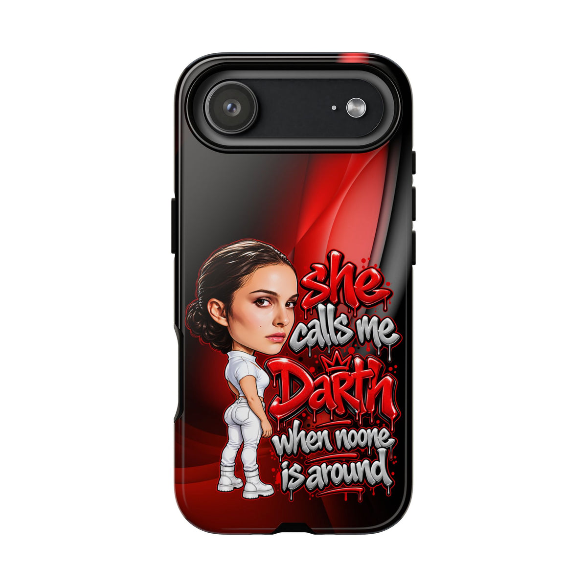 padme she calls me darth when noones around  Graphic Phone Case | Hip-Hop Inspired Tough Case | Urban Art Protective iPhone & Samsung Case