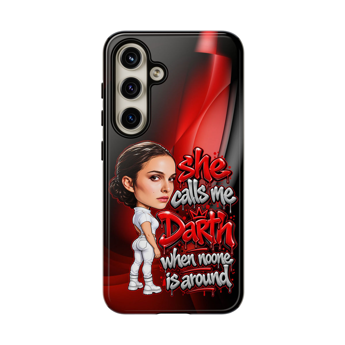 padme she calls me darth when noones around  Graphic Phone Case | Hip-Hop Inspired Tough Case | Urban Art Protective iPhone & Samsung Case