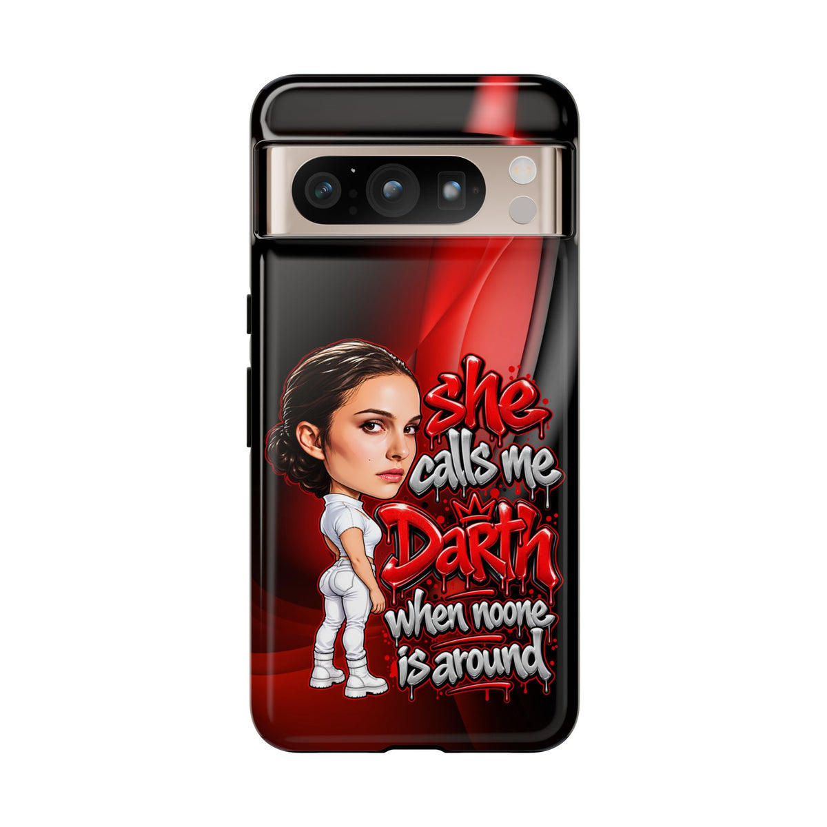 padme she calls me darth when noones around  Graphic Phone Case | Hip-Hop Inspired Tough Case | Urban Art Protective iPhone & Samsung Case