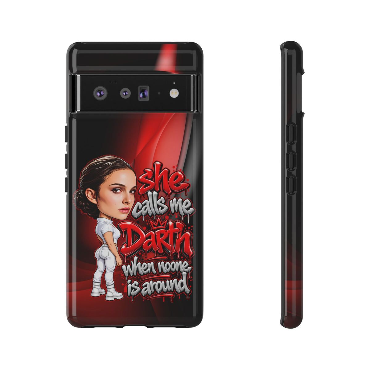 padme she calls me darth when noones around  Graphic Phone Case | Hip-Hop Inspired Tough Case | Urban Art Protective iPhone & Samsung Case