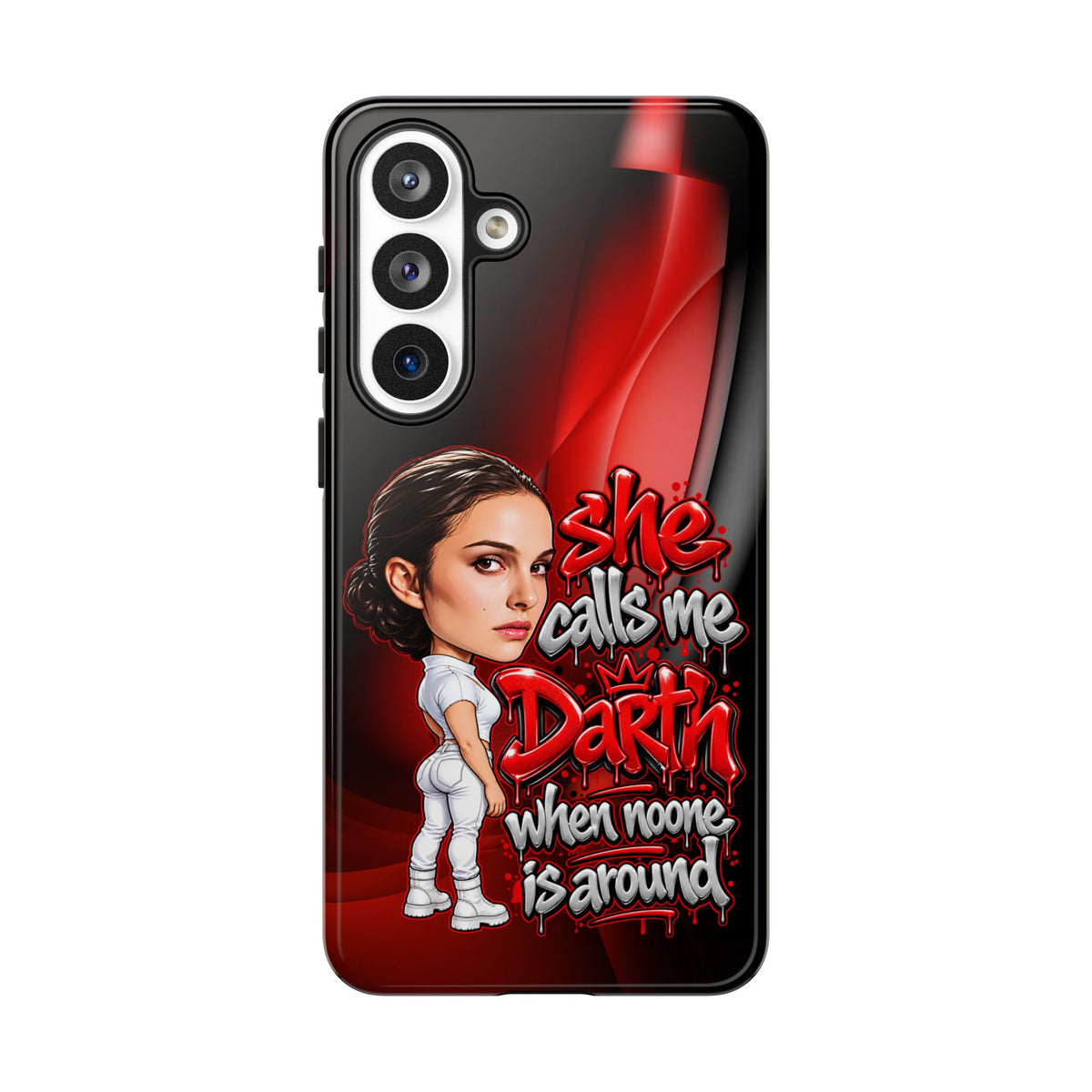 padme she calls me darth when noones around  Graphic Phone Case | Hip-Hop Inspired Tough Case | Urban Art Protective iPhone & Samsung Case
