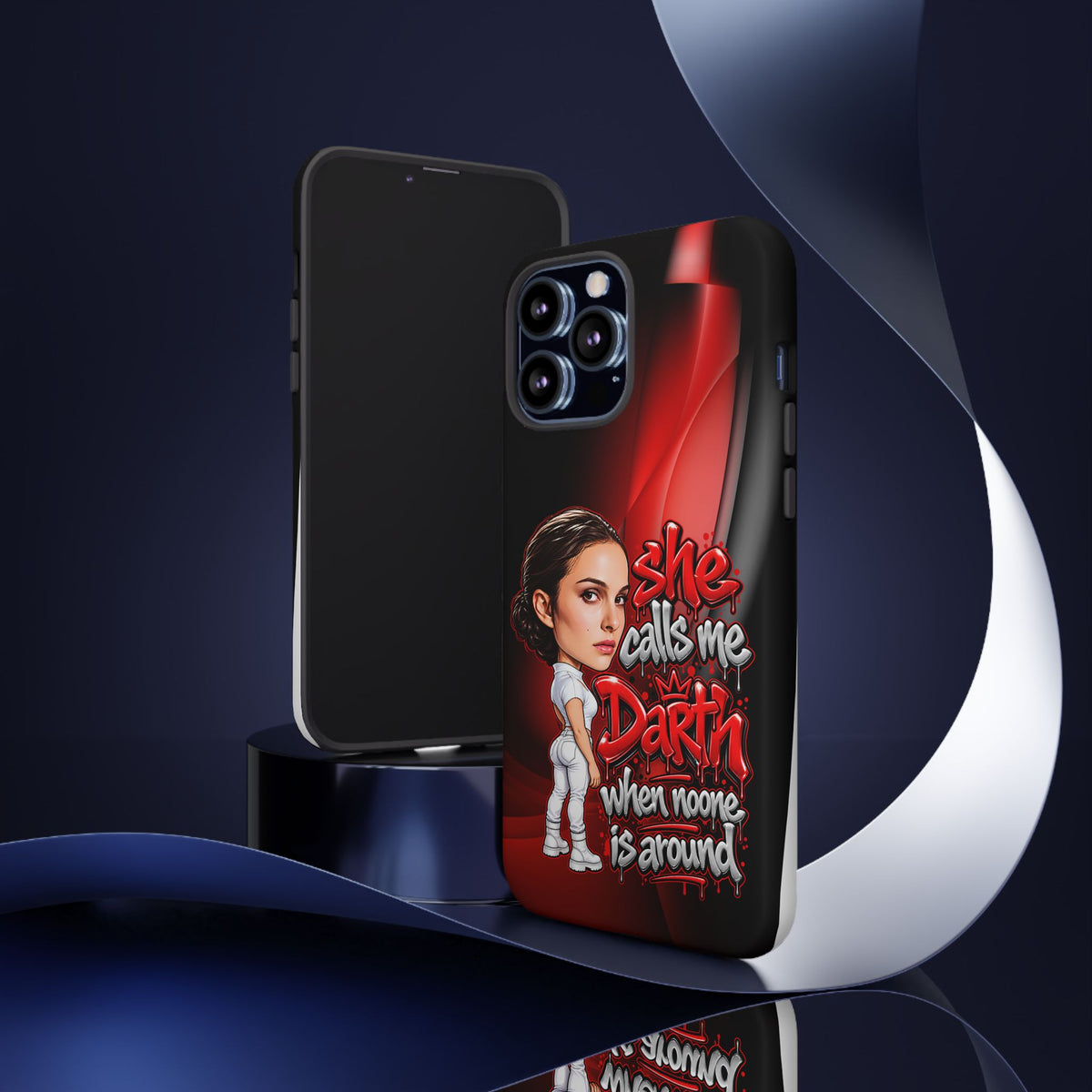 padme she calls me darth when noones around  Graphic Phone Case | Hip-Hop Inspired Tough Case | Urban Art Protective iPhone & Samsung Case