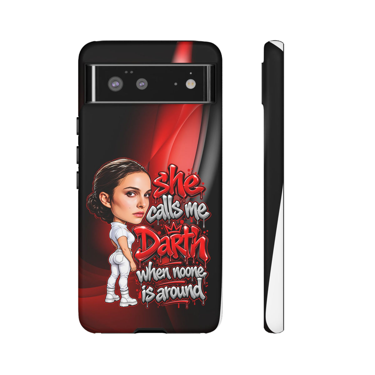padme she calls me darth when noones around  Graphic Phone Case | Hip-Hop Inspired Tough Case | Urban Art Protective iPhone & Samsung Case