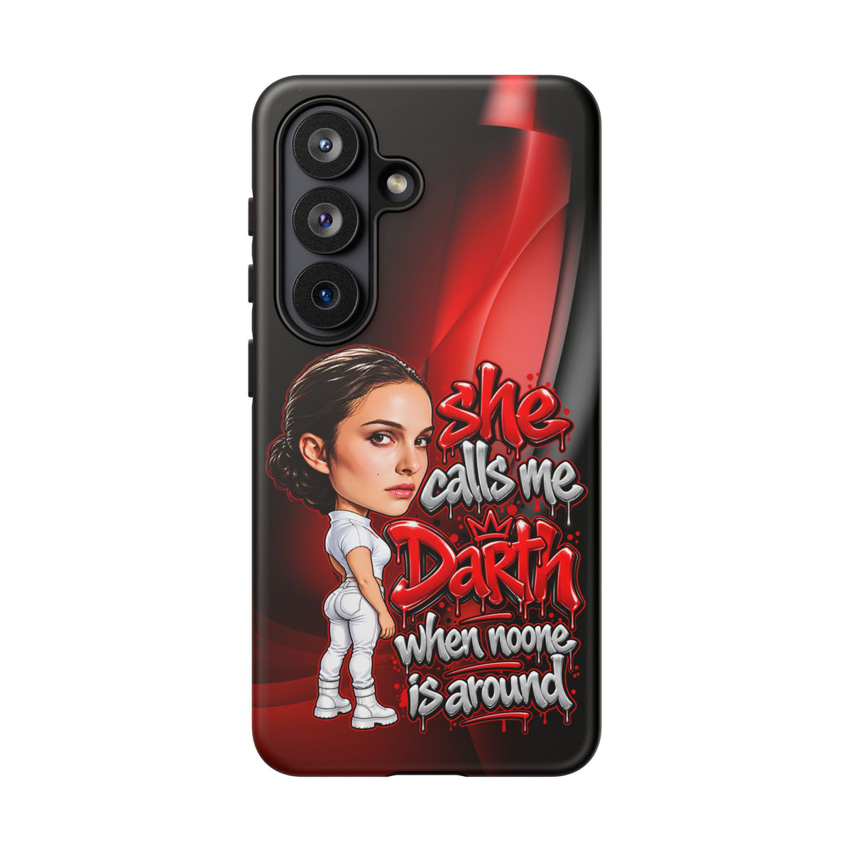 padme she calls me darth when noones around  Graphic Phone Case | Hip-Hop Inspired Tough Case | Urban Art Protective iPhone & Samsung Case