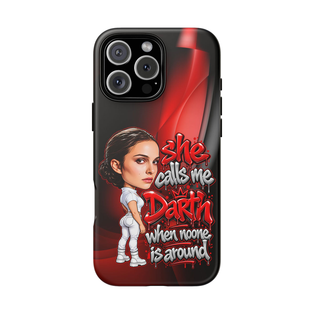 padme she calls me darth when noones around  Graphic Phone Case | Hip-Hop Inspired Tough Case | Urban Art Protective iPhone & Samsung Case