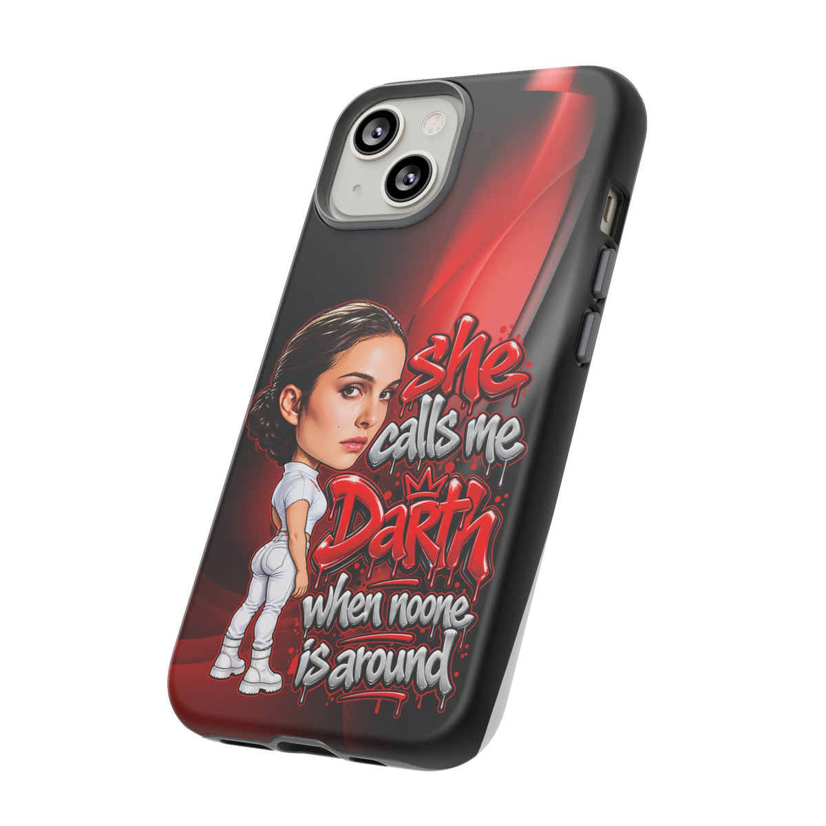 padme she calls me darth when noones around  Graphic Phone Case | Hip-Hop Inspired Tough Case | Urban Art Protective iPhone & Samsung Case