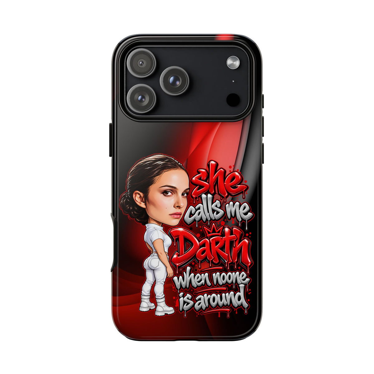 padme she calls me darth when noones around  Graphic Phone Case | Hip-Hop Inspired Tough Case | Urban Art Protective iPhone & Samsung Case