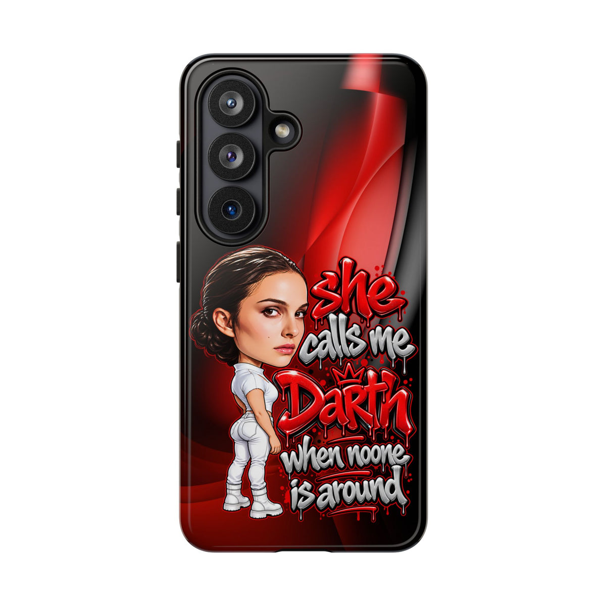 padme she calls me darth when noones around  Graphic Phone Case | Hip-Hop Inspired Tough Case | Urban Art Protective iPhone & Samsung Case