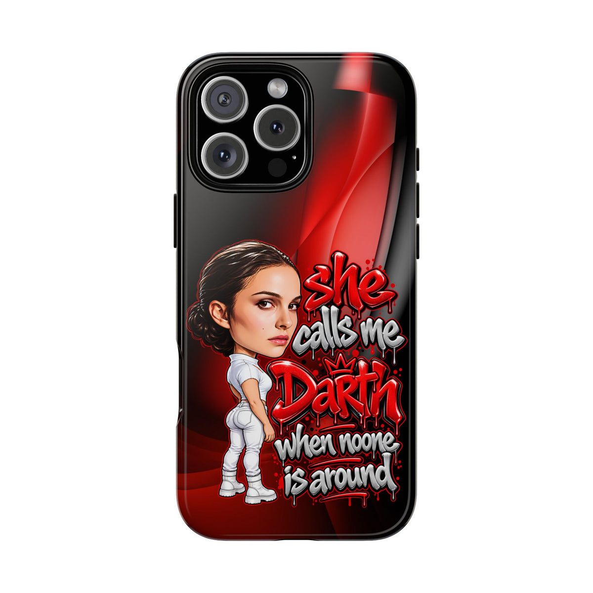 padme she calls me darth when noones around  Graphic Phone Case | Hip-Hop Inspired Tough Case | Urban Art Protective iPhone & Samsung Case