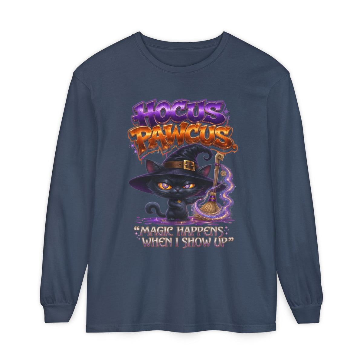 Hocus Paws Cat Witch Long Sleeve Tee — "Magic Happens When I Show Up" Halloween Shirt