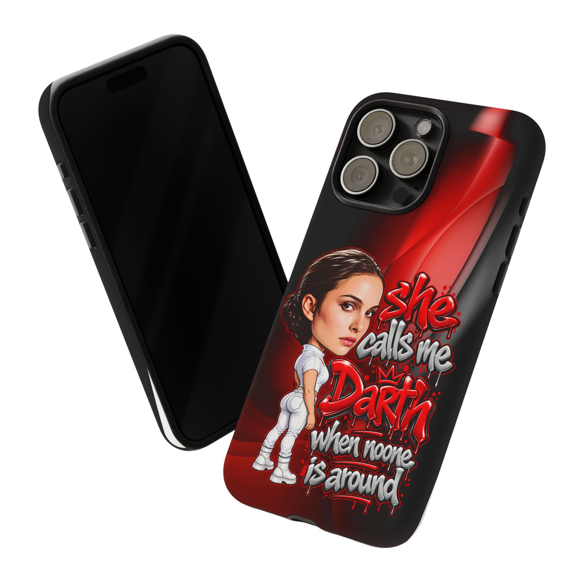 padme she calls me darth when noones around  Graphic Phone Case | Hip-Hop Inspired Tough Case | Urban Art Protective iPhone & Samsung Case