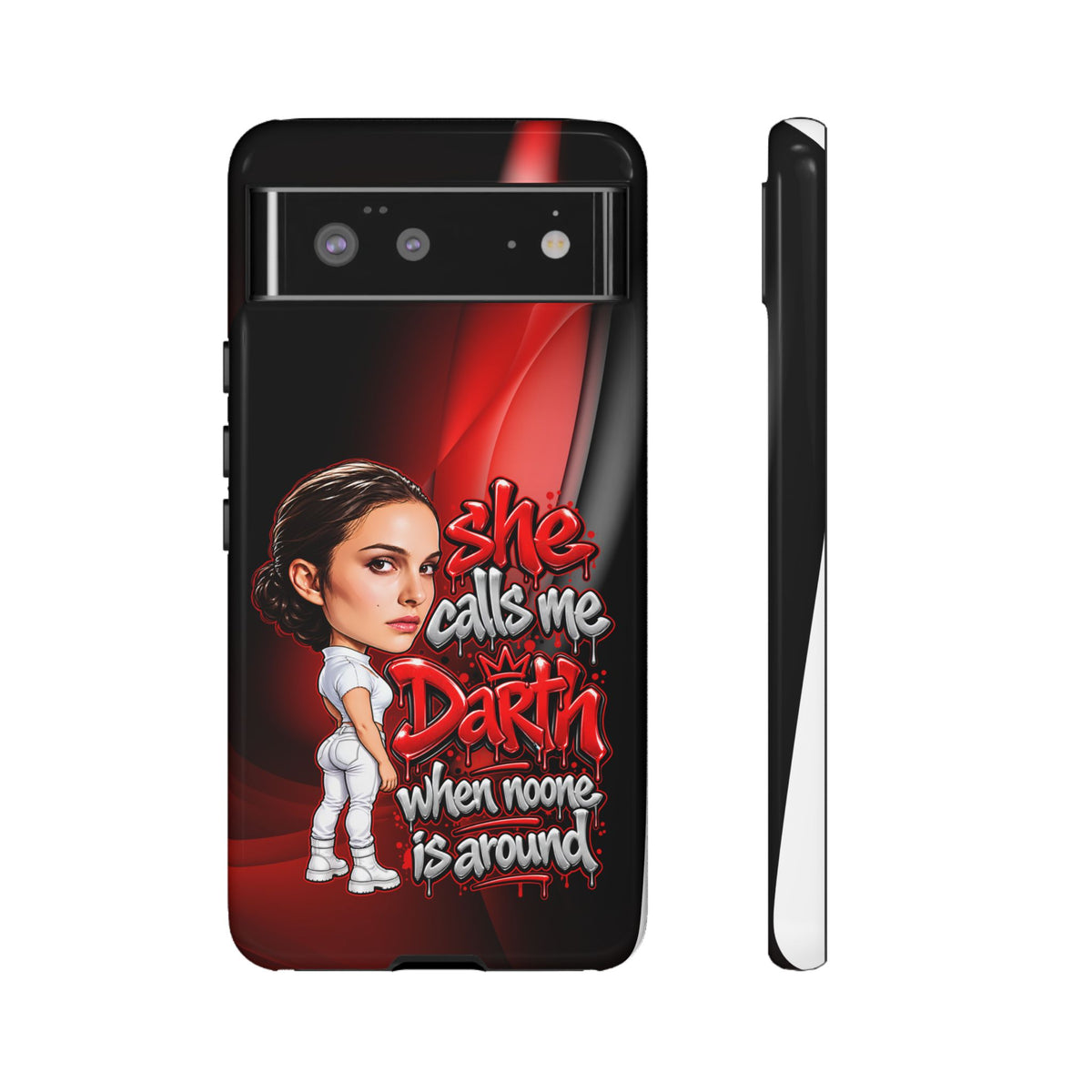 padme she calls me darth when noones around  Graphic Phone Case | Hip-Hop Inspired Tough Case | Urban Art Protective iPhone & Samsung Case
