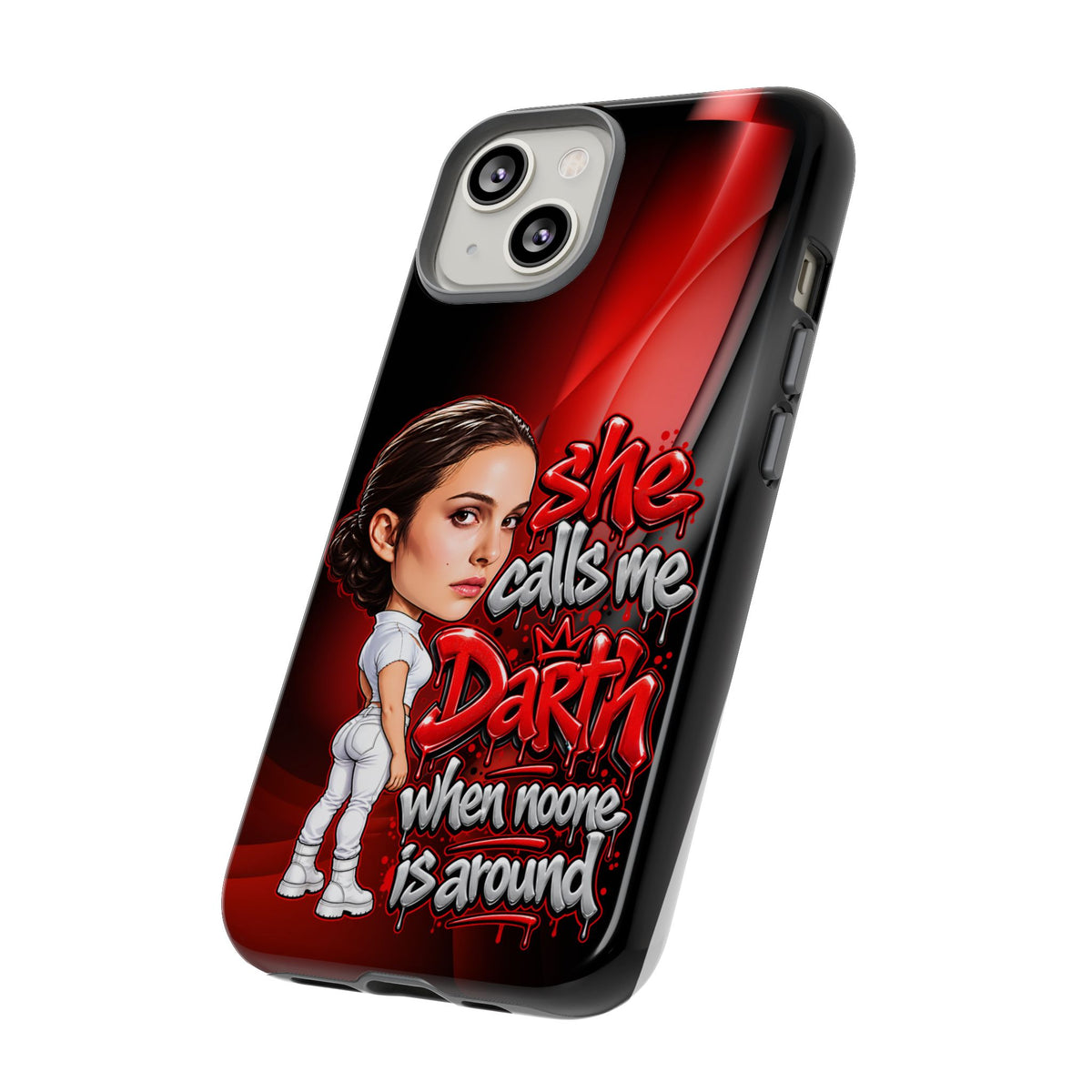 padme she calls me darth when noones around  Graphic Phone Case | Hip-Hop Inspired Tough Case | Urban Art Protective iPhone & Samsung Case