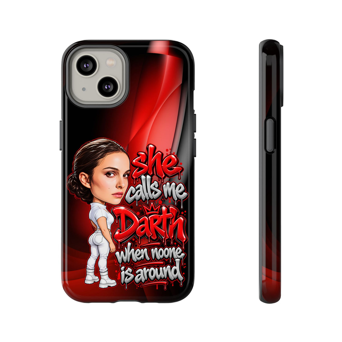 padme she calls me darth when noones around  Graphic Phone Case | Hip-Hop Inspired Tough Case | Urban Art Protective iPhone & Samsung Case