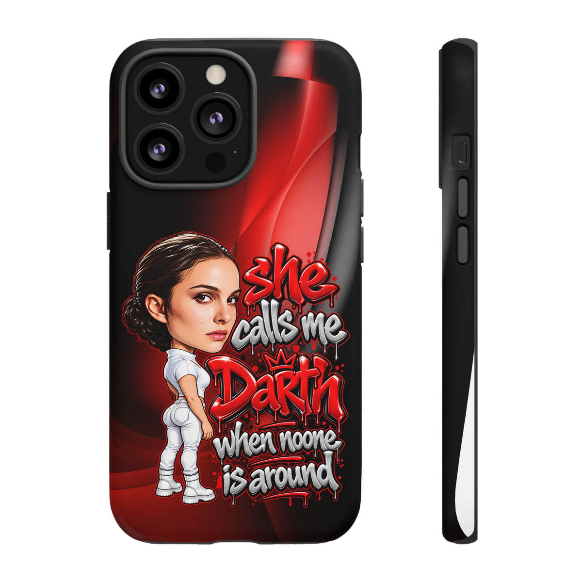 padme she calls me darth when noones around  Graphic Phone Case | Hip-Hop Inspired Tough Case | Urban Art Protective iPhone & Samsung Case