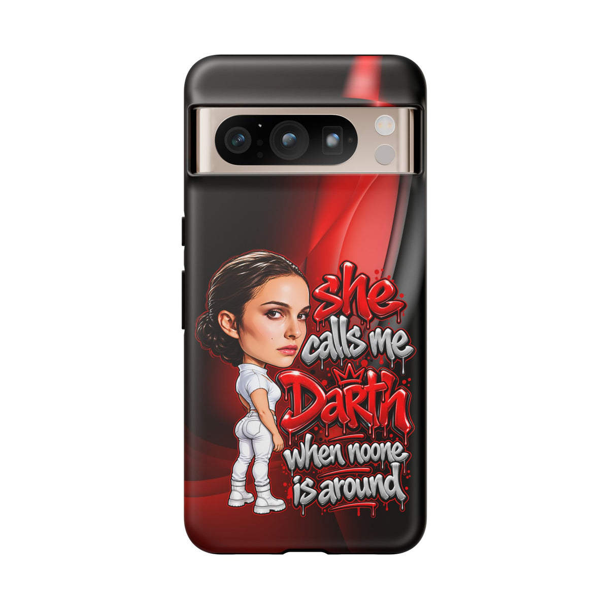 padme she calls me darth when noones around  Graphic Phone Case | Hip-Hop Inspired Tough Case | Urban Art Protective iPhone & Samsung Case