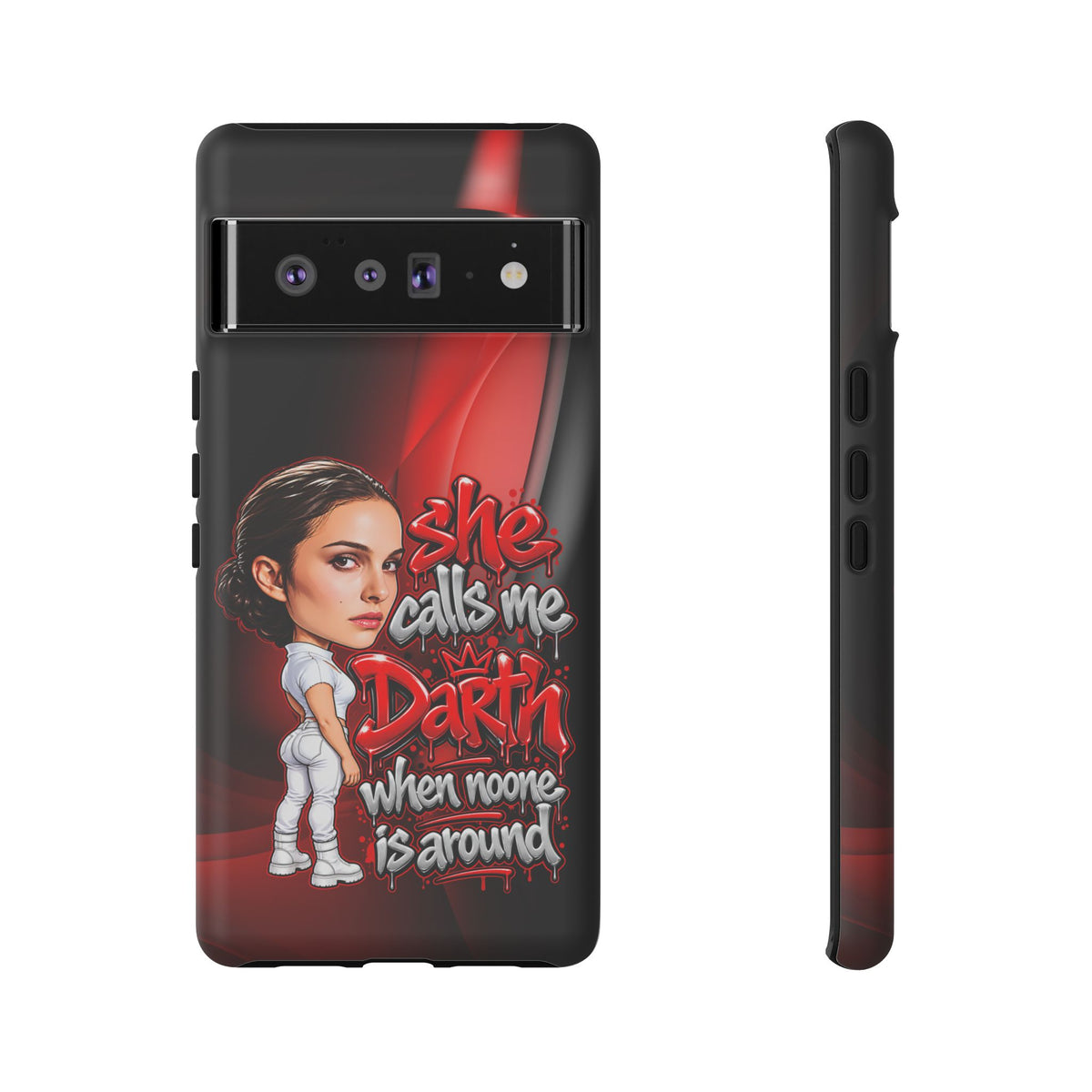 padme she calls me darth when noones around  Graphic Phone Case | Hip-Hop Inspired Tough Case | Urban Art Protective iPhone & Samsung Case