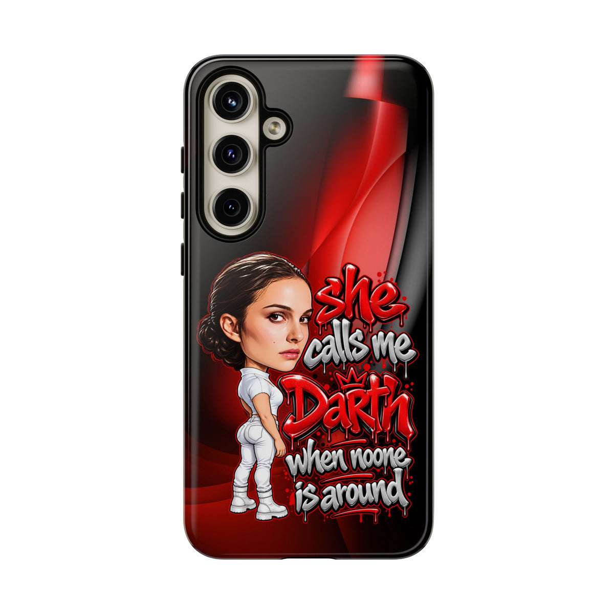 padme she calls me darth when noones around  Graphic Phone Case | Hip-Hop Inspired Tough Case | Urban Art Protective iPhone & Samsung Case