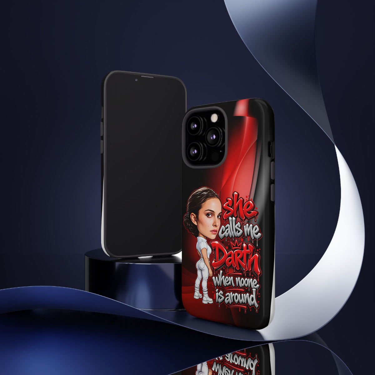 padme she calls me darth when noones around  Graphic Phone Case | Hip-Hop Inspired Tough Case | Urban Art Protective iPhone & Samsung Case