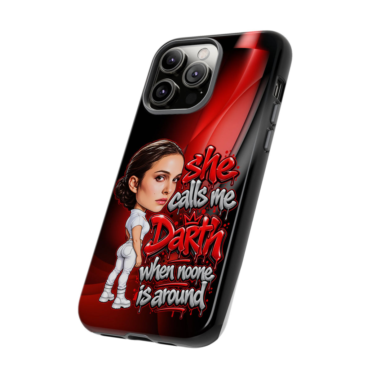 padme she calls me darth when noones around  Graphic Phone Case | Hip-Hop Inspired Tough Case | Urban Art Protective iPhone & Samsung Case
