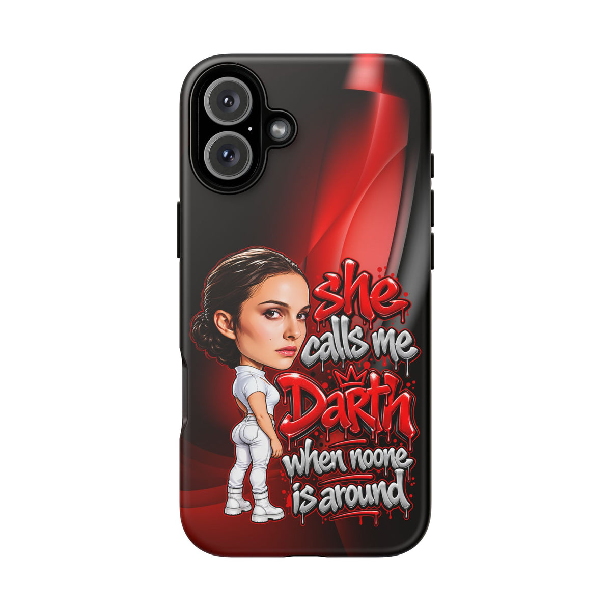 padme she calls me darth when noones around  Graphic Phone Case | Hip-Hop Inspired Tough Case | Urban Art Protective iPhone & Samsung Case
