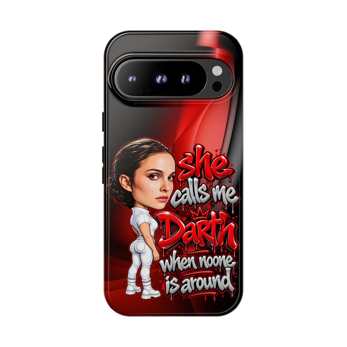 padme she calls me darth when noones around  Graphic Phone Case | Hip-Hop Inspired Tough Case | Urban Art Protective iPhone & Samsung Case