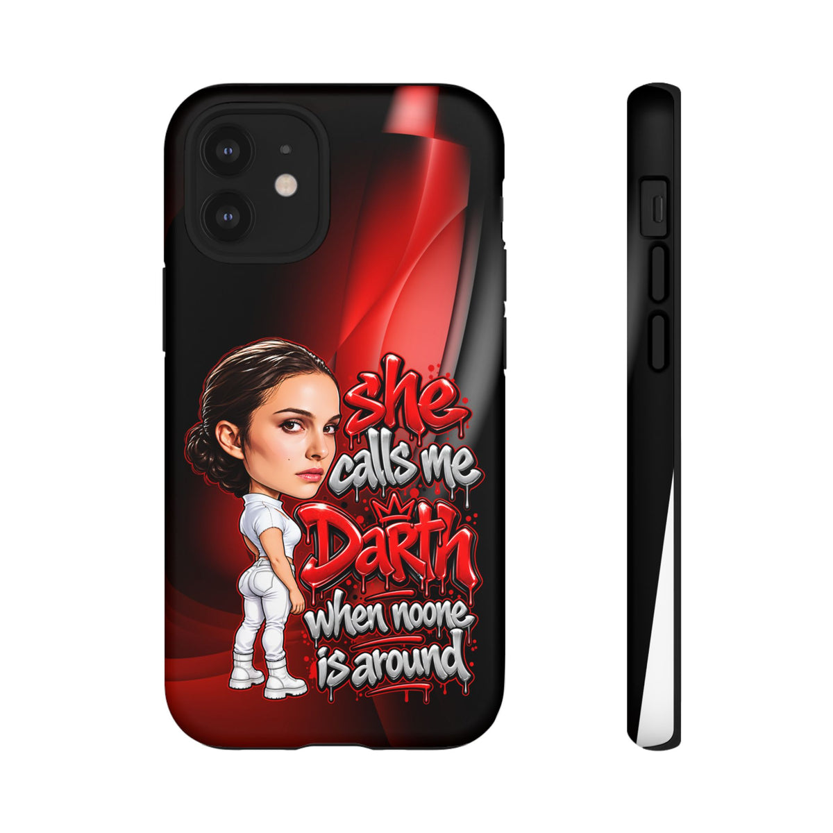 padme she calls me darth when noones around  Graphic Phone Case | Hip-Hop Inspired Tough Case | Urban Art Protective iPhone & Samsung Case