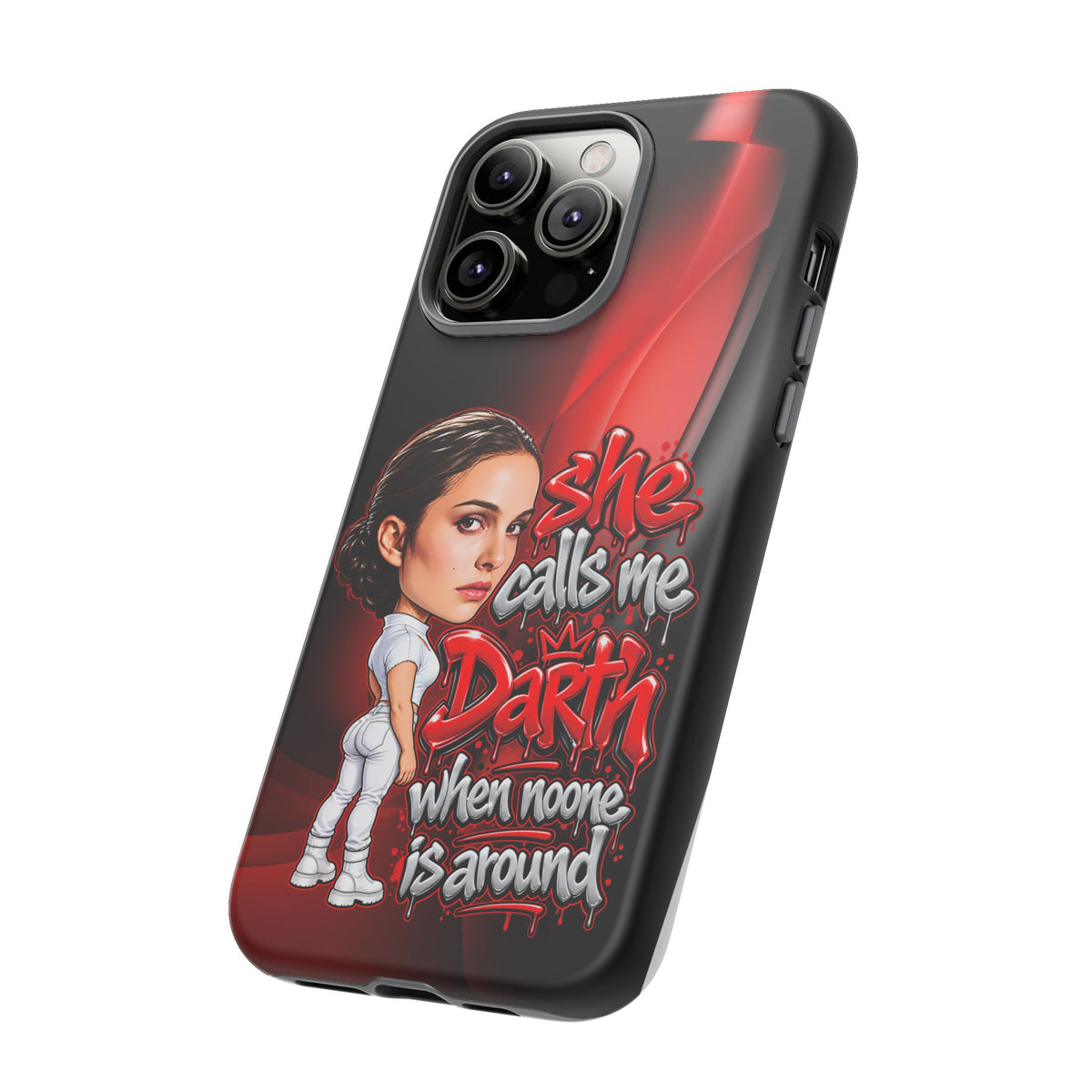 padme she calls me darth when noones around  Graphic Phone Case | Hip-Hop Inspired Tough Case | Urban Art Protective iPhone & Samsung Case