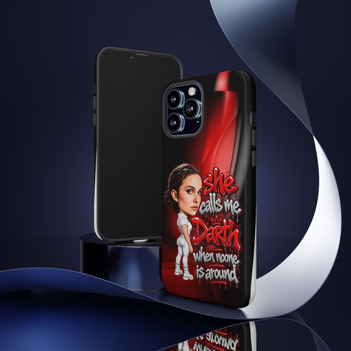 padme she calls me darth when noones around  Graphic Phone Case | Hip-Hop Inspired Tough Case | Urban Art Protective iPhone & Samsung Case