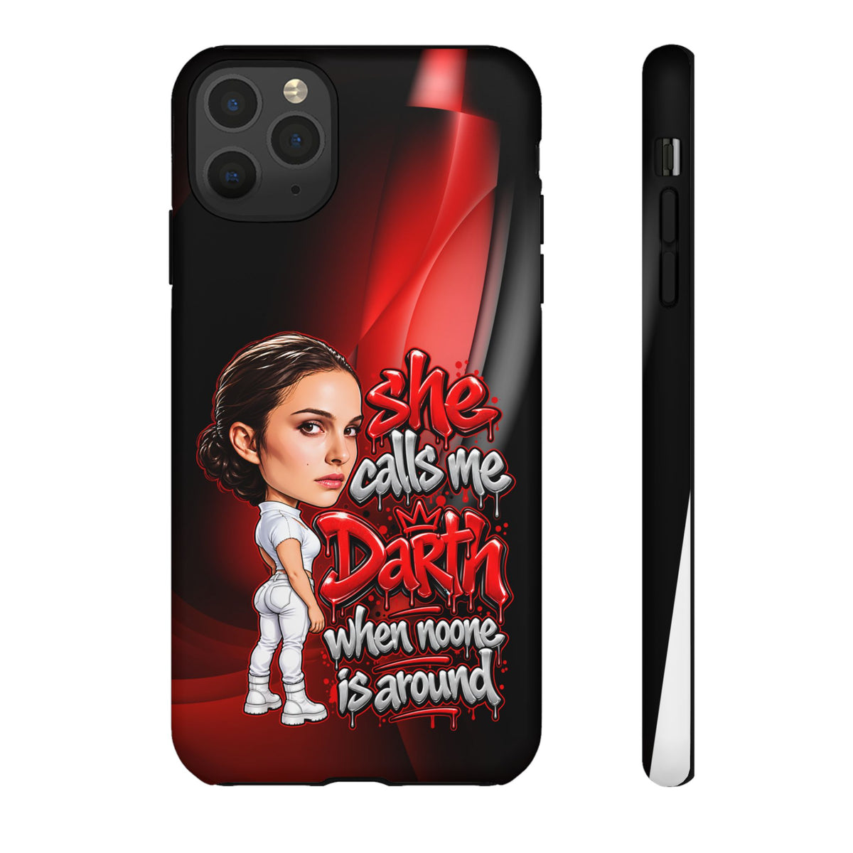 padme she calls me darth when noones around  Graphic Phone Case | Hip-Hop Inspired Tough Case | Urban Art Protective iPhone & Samsung Case