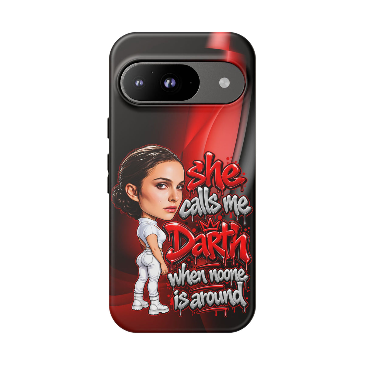 padme she calls me darth when noones around  Graphic Phone Case | Hip-Hop Inspired Tough Case | Urban Art Protective iPhone & Samsung Case