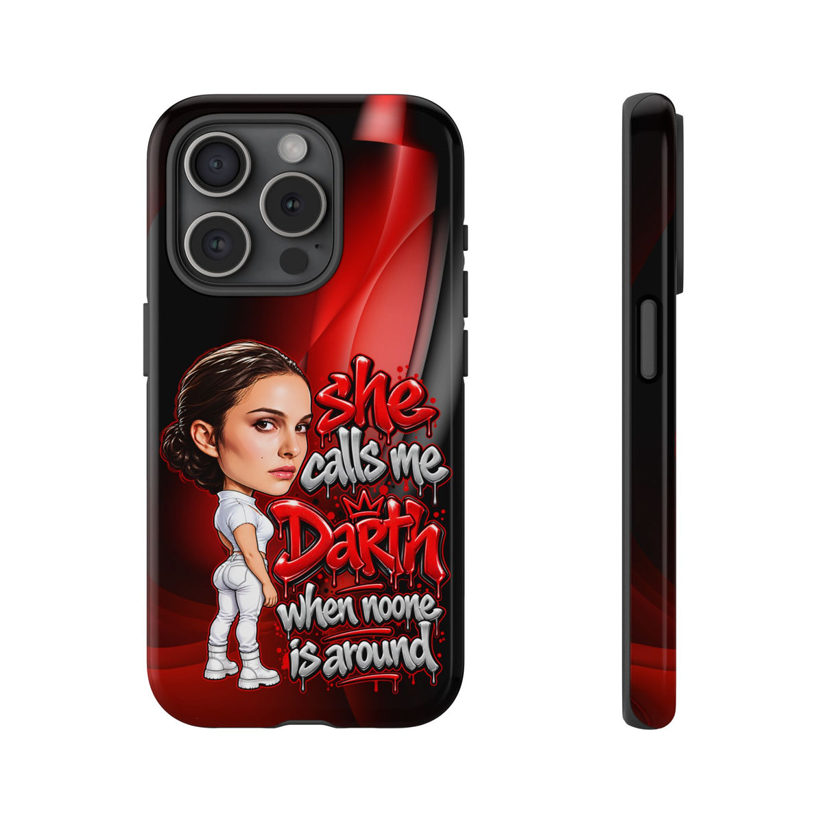padme she calls me darth when noones around  Graphic Phone Case | Hip-Hop Inspired Tough Case | Urban Art Protective iPhone & Samsung Case