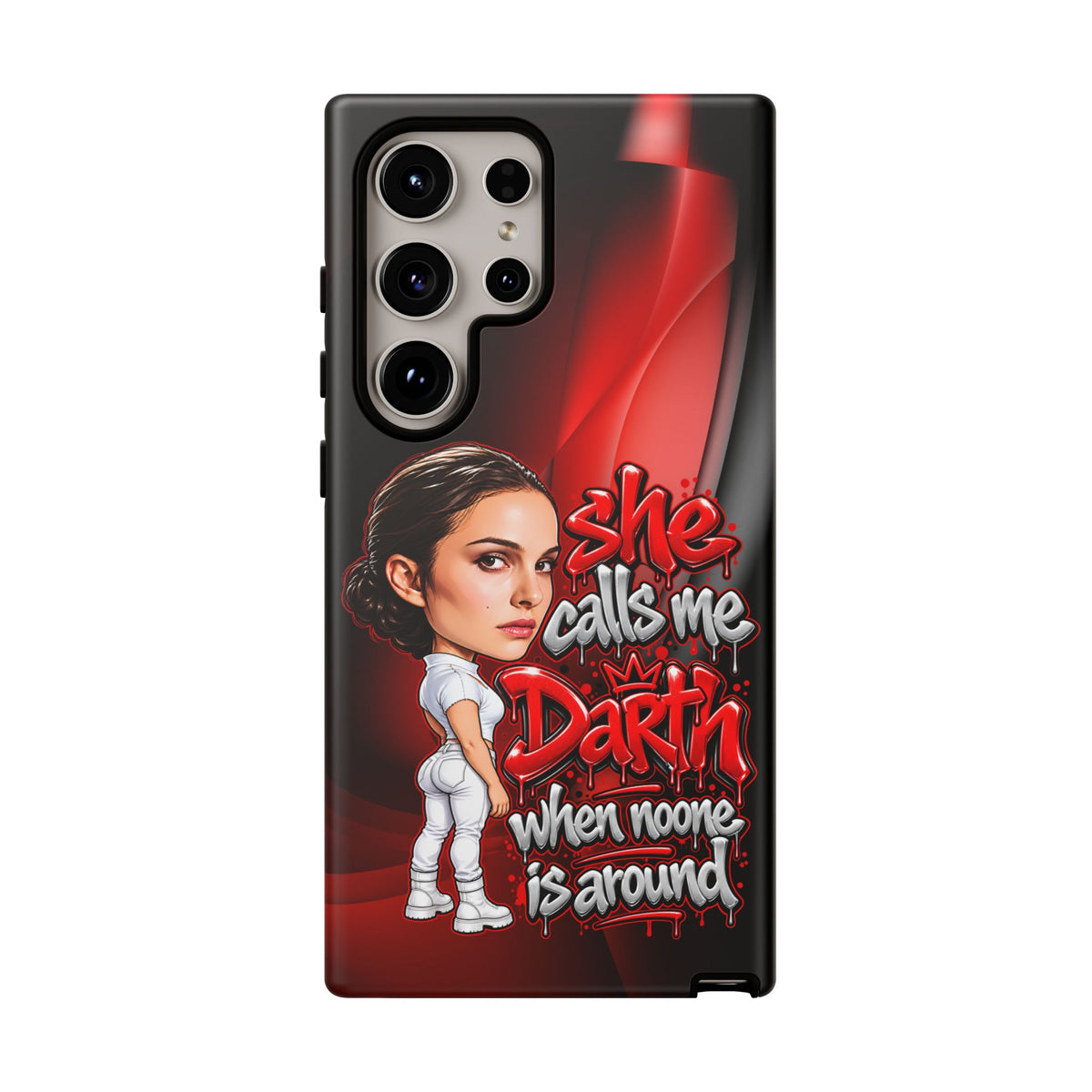 padme she calls me darth when noones around  Graphic Phone Case | Hip-Hop Inspired Tough Case | Urban Art Protective iPhone & Samsung Case