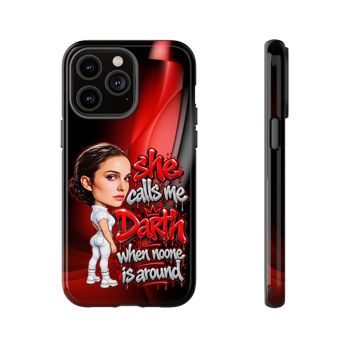 padme she calls me darth when noones around  Graphic Phone Case | Hip-Hop Inspired Tough Case | Urban Art Protective iPhone & Samsung Case