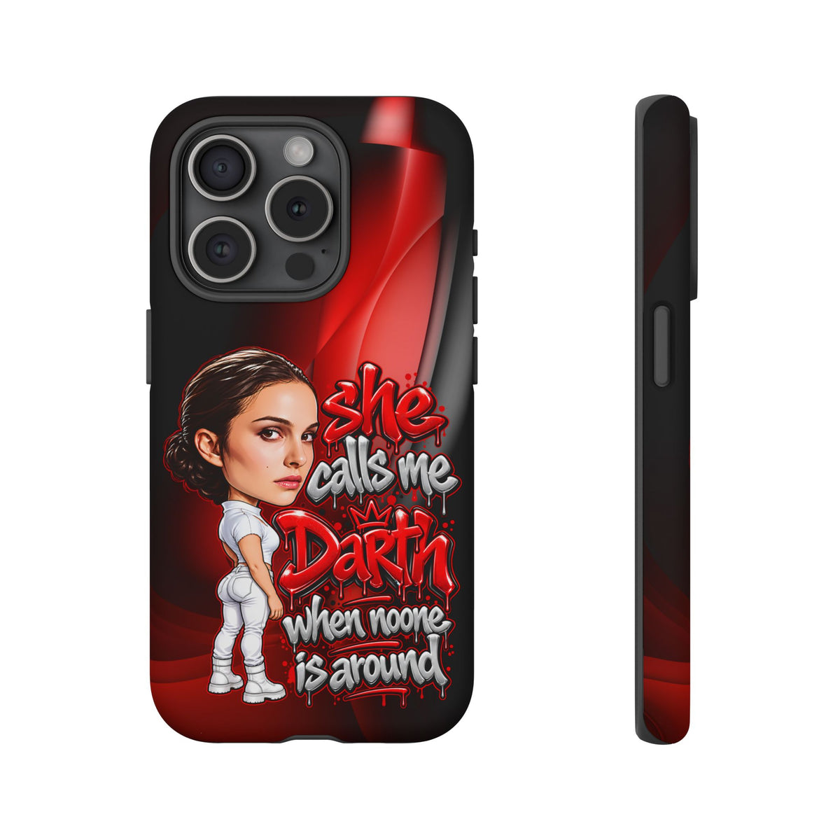padme she calls me darth when noones around  Graphic Phone Case | Hip-Hop Inspired Tough Case | Urban Art Protective iPhone & Samsung Case