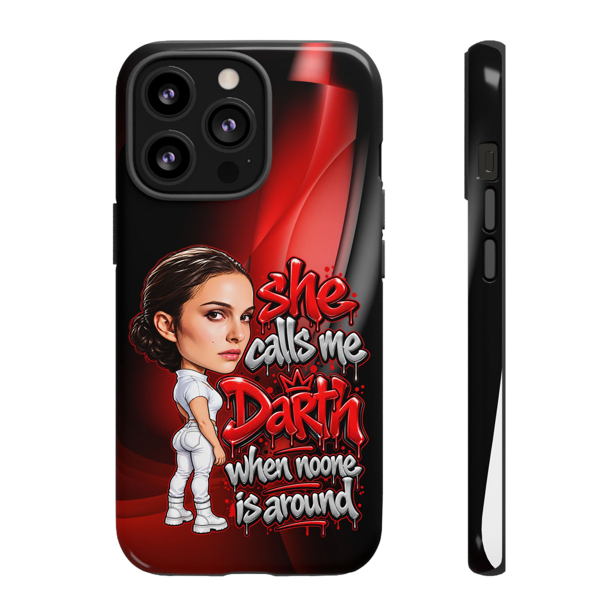 padme she calls me darth when noones around  Graphic Phone Case | Hip-Hop Inspired Tough Case | Urban Art Protective iPhone & Samsung Case