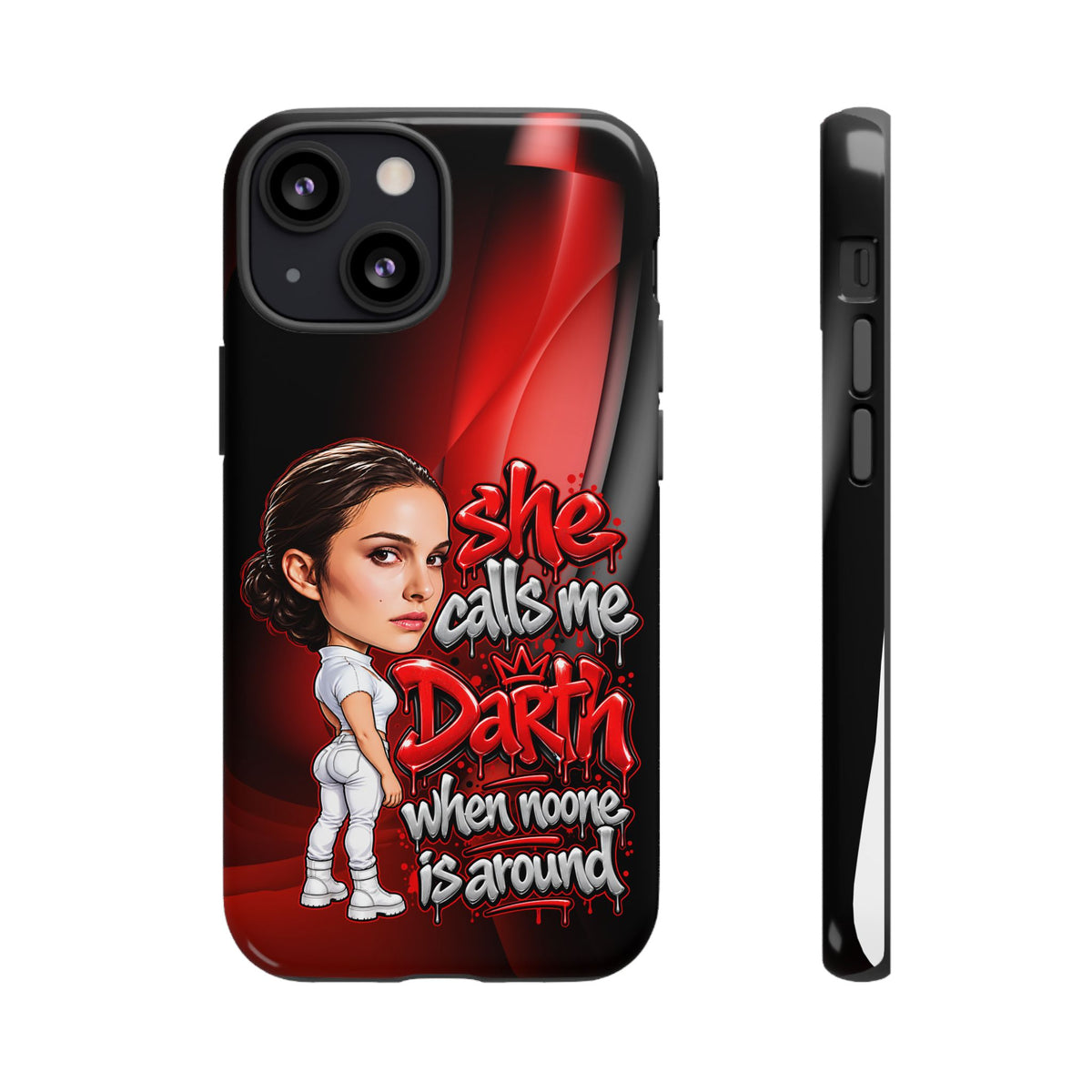 padme she calls me darth when noones around  Graphic Phone Case | Hip-Hop Inspired Tough Case | Urban Art Protective iPhone & Samsung Case